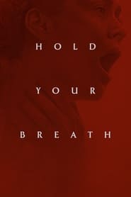 Hold Your Breath (2024)